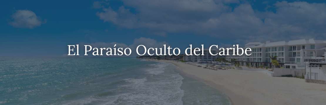 El Paraíso Oculto del Caribe